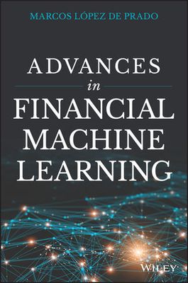 Marcos Lopez de Prado: Advances in Financial Machine Learning